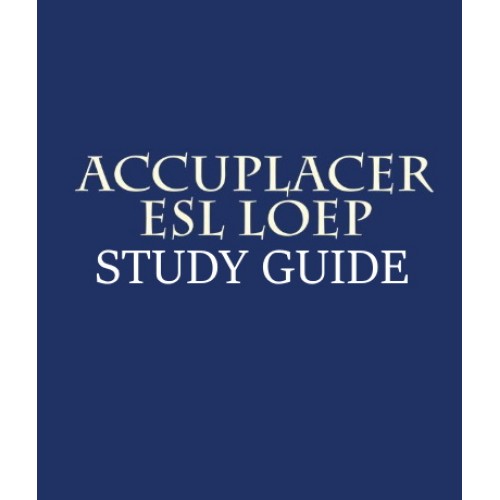 Accuplacer ESL LOEP Study Guide