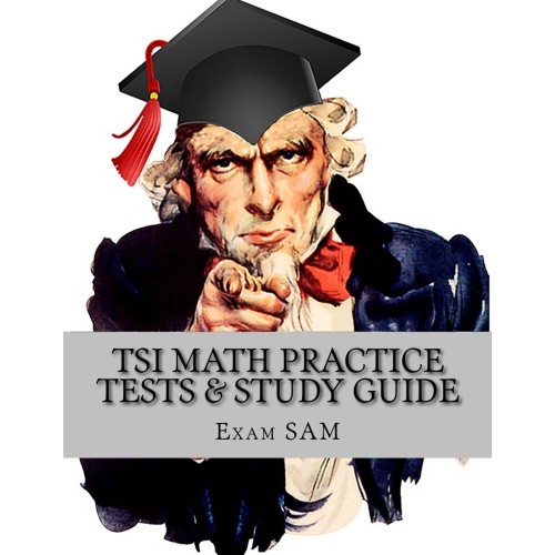 TSI Math Practice Tests (PDF) by Exam SAM